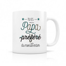 Mug "Tu es mon Papa préféré…"