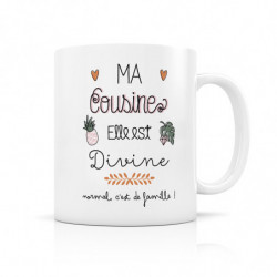 Mug " Ma Cousine elle est...